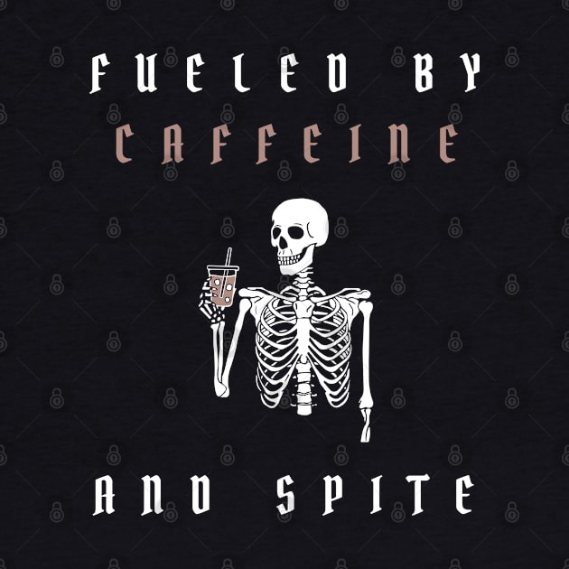 fueled by caffeine and spite by vaporgraphic